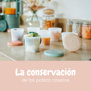 La conservación de los potitos caseros